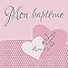 Mon baptême: Livre d'or I Félicitations et Jolis Souvenirs I Vintage Rose I Baptéme Decoration Fi by Brinas Baptême-Cadeaux