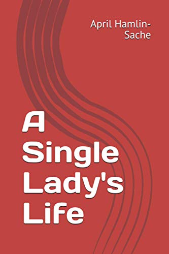 A Single Lady's Life