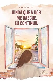 Livro Ainda que a dor me rasgue, eu continuo
