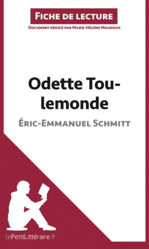 Odette Toulemonde d'Éric-Emmanuel Schmitt (Fiche de lecture): Résumé Complet Et Analyse Détaillée De L'oeuvre (French Edition)