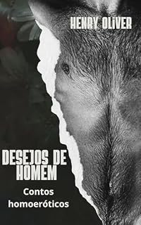 Livro DESEJOS DE HOMEM: Contos Homoeróticos de Tirar o Fôlego