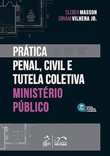 Livro Prática Penal, Civil e Tutela Coletiva - Ministério Público - 7ª Edição 2025