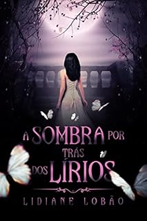 Livro A Sombra por trás dos Lírios