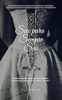 Livro Seu para sempre seu: (Sociedade Secreta de Cartas - Livro 1)