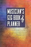 Musician's Gig Book & Planner: A Handy Perpetual Calendar To Plan And Reference Music Bookings by LAD Graphics