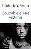Coupable d'être victime by 