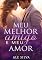 Livro Meu melhor amigo e meu amor