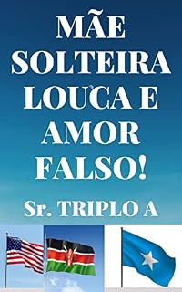 Livro MÃE SOLTEIRA LOUCA E AMOR FALSO!