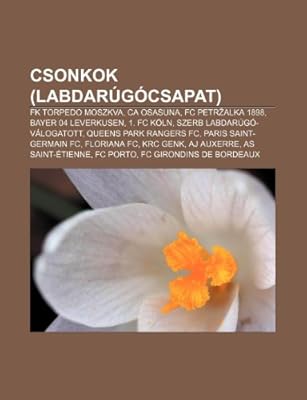 Csonkok Labdarugocsapat Fk Torpedo Moszkva Ca Osasuna Fc Petr Alka 1898 Bayer 04 Leverkusen 1 Fc Koln Szerb Labdarugo Valogatott Forra S Wikipedia 9781233347247 Amazon Com Au Books Csonkok Labdarugocsapat Fk Torpedo Moszkva Ca Osasuna Fc Petr Alka 1898 Bayer 04 Leverkusen 1 Fc Koln Szerb Labdarugo Valogatott Forra S Wikipedia 9781233347247 Amazon Com Au Books