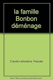 La  famille Bonbon déménage