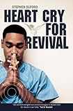 Heart Cry for Revival: What Revivals teach us for today by 