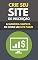Livro Crie Seu Site De Inscrição: A Maneira Simples De Criar Um Site Pago
