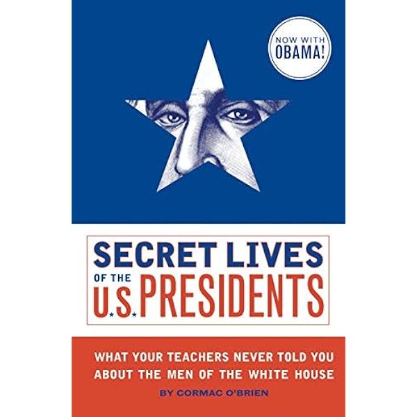 Amazon.com: Secret Lives of the U.S. Presidents: What Your