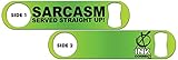 Killer Inked Bottle Opener: Sarcasm Straight Up - Neon Green
