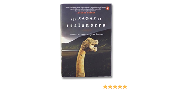 The Sagas Of The Icelanders Egil S Saga People Of Vatnsdal People Of Laxardal The Greenlanders Eirik The Red Hrafnkel Frey S Godi Tale Of Halldor Snorrason Ii The Confederates Gisli Sursson S Saga Gunnlaug