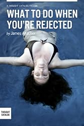 What To Do When You Are Rejected?