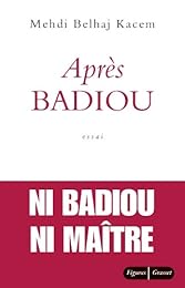 Après Badiou