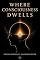 Livro WHERE CONSCIOUSNESS DWELLS