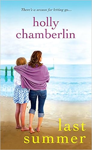 Last Summer A Yorktide Maine Novel Holly Chamberlin - 