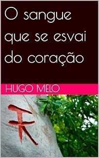 Livro O sangue que se esvai do coração (Sombras Além dos Livros - Contos)