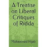 A Treatise on Liberal Critiques of Ridda