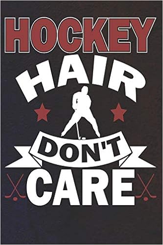Hockey Hair Don T Care Notizbuch Journal Tagebuch Linierte