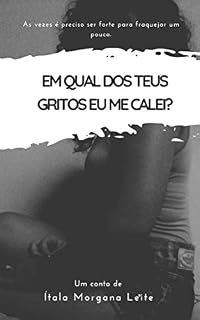 Livro Em qual dos teus gritos eu me calei?