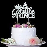 A Little Prince with Crown Cake Topper for Boy Baby Shower, Birthday, Wedding Party Decorations Silver Glitter