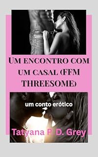 Livro Um encontro com um casal: FFM Threesome