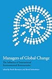Image de Managers of Global Change: The Influence of International Environmental Bureaucracies (MIT Press)