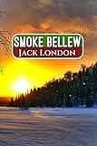 Smoke Bellew (Best Novel Classics) (Volume 8) by Jack London, Success Oceo