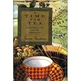 A Time for Tea: Travels Through China and India in Search of Tea