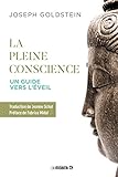 La pleine conscience : Un guide vers l'éveil by 