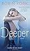 Deeper: A Novel (Caroline & West)