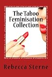 The Taboo Feminisation Collection