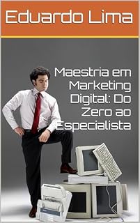 Livro Maestria em Marketing Digital: Do Zero ao Especialista