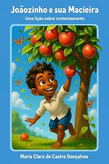 Livro Joãozinho e sua Macieira: Uma lição sobre contentamento