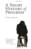 A Short History of Progress