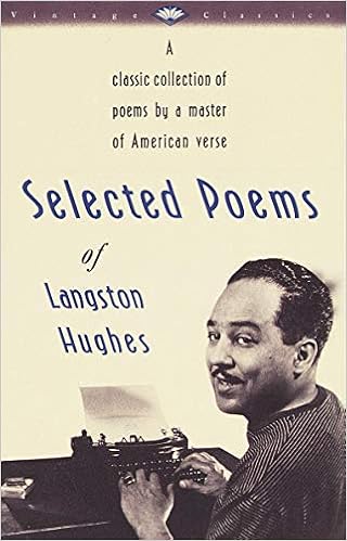 Amazon Com Selected Poems Of Langston Hughes A Classic Collection Of Poems By A Master Of American Verse Vintage Classics 9780679728184 Hughes Langston Books