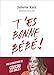 T'es bonne bébé ! by