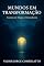 Livro MUNDOS EM TRANSFORMAÇÃO: Contos de Magia e Descoberta