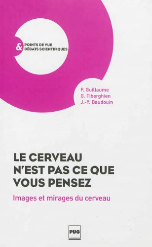 Le  cerveau n'est pas ce que vous pensez