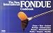 The New International Fondue Cookbook by