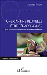 Une  cantine peut-elle être pédagogique ?