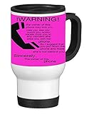 Trendy Accessories Funny Quote Warning Pink Design 14 ounce Stainless Travel Mug Thermos