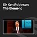 Sir Ken Robinson: The Element