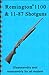 Remington 1100 & 11-87 Shotgun Disassembly & Reassembly Gun-guide (Disassembly & Reassembly Guide)
