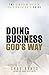The Kingdom Driven Entrepreneur's Guide: Doing Business God's Way by Shae Bynes