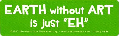 Earth Without Art is Just EH - Small Bumper Sticker or Laptop Decal (5" X 1.5")