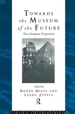 Amazon Com Towards The Museum Of The Future New European